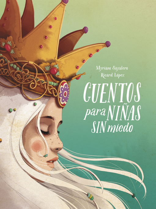 Title details for Cuentos para niñas sin miedo by Myriam Sayalero - Available